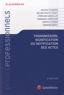 Transmission signification ou notification des actes 2e édition