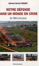Notre défense dans un monde en crise De 1960 à nos jours
