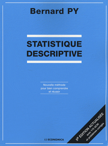 Statistique descriptive Nouvelle méthode pour bien comprendre réussir