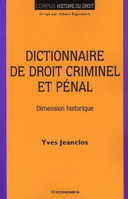 Dictionnaire du droit criminel pénal Dimension historique