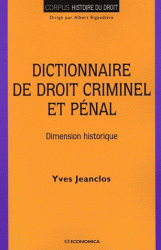 Dictionnaire du droit criminel pénal Dimension historique