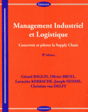 Management Industriel Logistique Concevoir piloter la Supply Chain 6e édition