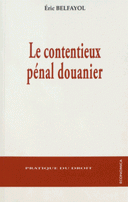 contentieux pénal douanier