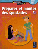 Préparez monter des spectacles 8 12 ans