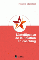 Relation en Coaching Fondement coeur du métier