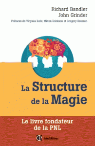 Structure de la Magie Le livre fondateur de la PNL