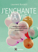 vie ! 5 étapes pour transformer votre quotidien