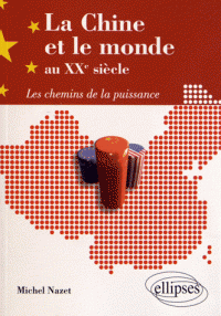 Chine le monde au XXe siècle Les chemins de la puissance