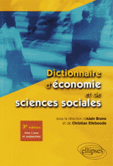 Dictionnaire d’économie de sciences sociales 3e édition revue augmentée