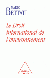 international de l’environnement. de Mario Bettati Le Droit de l’environnement