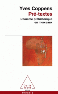 Pré-textes L’homme préhistorique en morceaux
