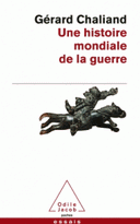 histoire mondiale de la guerre De l’Assyrie à l’ère contemporaine