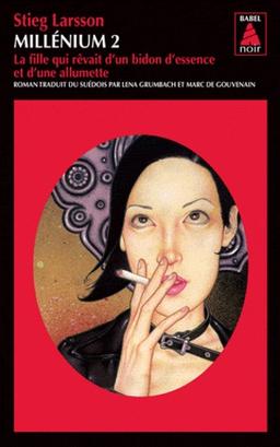 Millénium Tome 2 : La fille qui rêvait d’un bidon d’essence d’une allumette