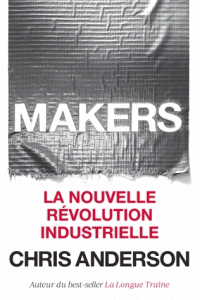 Makers La nouveau révolution industrielle