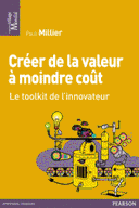 Creer de la valeur a moindre cout Le toolkit de l’innovateur