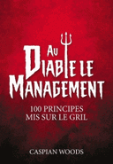 diable le management 100 principes mis sur le grill