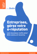 Entreprises gerez votre e-reputation Les nouveaux outils pour etre connu reconnu