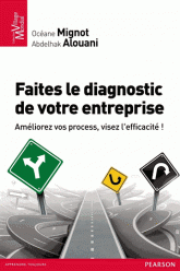 Faites le diagnostic de votre entreprise Ameliorez vos process, visez l’efficacite !