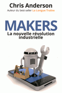 Makers la nouvelle révolution industrielle