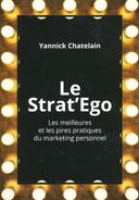 Strat’Ego les meilleures les pires pratiques de marketing personnel