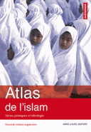de l’islam dans le monde : lieux, pratiques idéologies