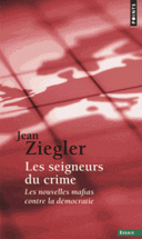 seigneurs du crime Les nouvelles mafias contre la démocratie