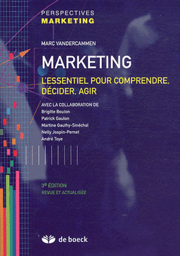 Marketing L’essentiel pour comprendre, décider, agir
