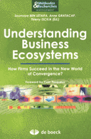 Understanding Business Ecosystems How Firms Succeed in the New World of Convergence?