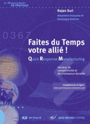 Faites du temps votre allié ! Quick Response Manufacturing Vecteur de compétitivité de croissance durable