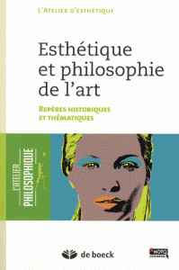 Esthétique philosophie de l’art Repères historiques thématiques