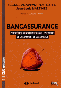 Bancassurance Stratégies d’entreprises dans le secteur de la banque de l’assurance