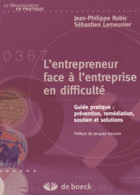 face à l’entreprise en difficulté Guide pratique : prévention, remédiation, soutien solutions