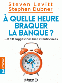 quelle heure braquer la banque ? 131 suggestions bien intentionnées