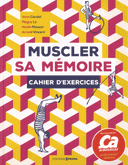 Muscler sa mémoire : cahier d’exercices