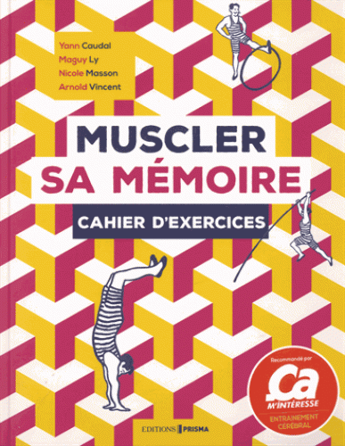 Muscler sa mémoire : cahier d’exercices