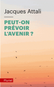 Peut-on prévoir l’avenir ? Le sien, celui des autres