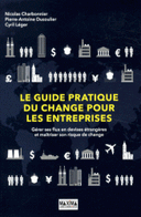 pratique du change pour les entreprises Gérer ses flux en devises étrangères maîtriser son risque de change
