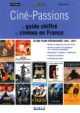Ciné-Passions Le guide chiffré du cinéma en France