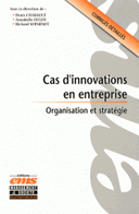 Cas d’innovations en entreprise Organisation stratégie