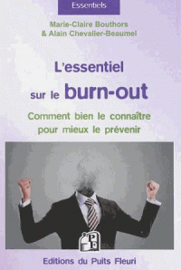 burn-out Comment bien le connaître pour mieux le prévenir