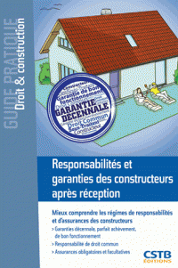 Responsabilités garanties des constructeurs après réception