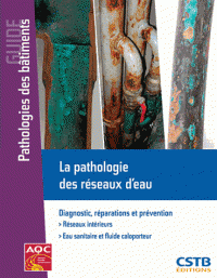pathologie des réseaux d’eau Diagnostic, réparations prévention
