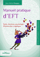 pratique d’EFT Santé, émotions, psychologie : 20 protocoles à appliquer