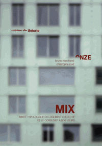Mix Mixité typologique du logement collectif de Le Corbusier à nos jours