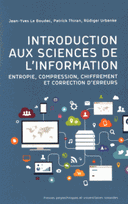 aux sciences de l’information Entropie, compression, chiffrement correction d’erreurs