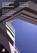 du projet de construction :un vademecum d’économie, de droit de planification pour le bâtiment
