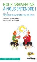 Nous arriverons à entendre ! qu’est-ce qui vous met en colère ?