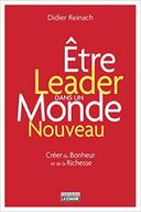 leader dans un monde nouveau Créer du bonheur de la richesse