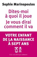 Dites-moi à quoi il joue, je vous dirai comment il va