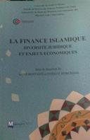 FINANCE ISLAMIQUE: Diversité juridique enjeux économiques